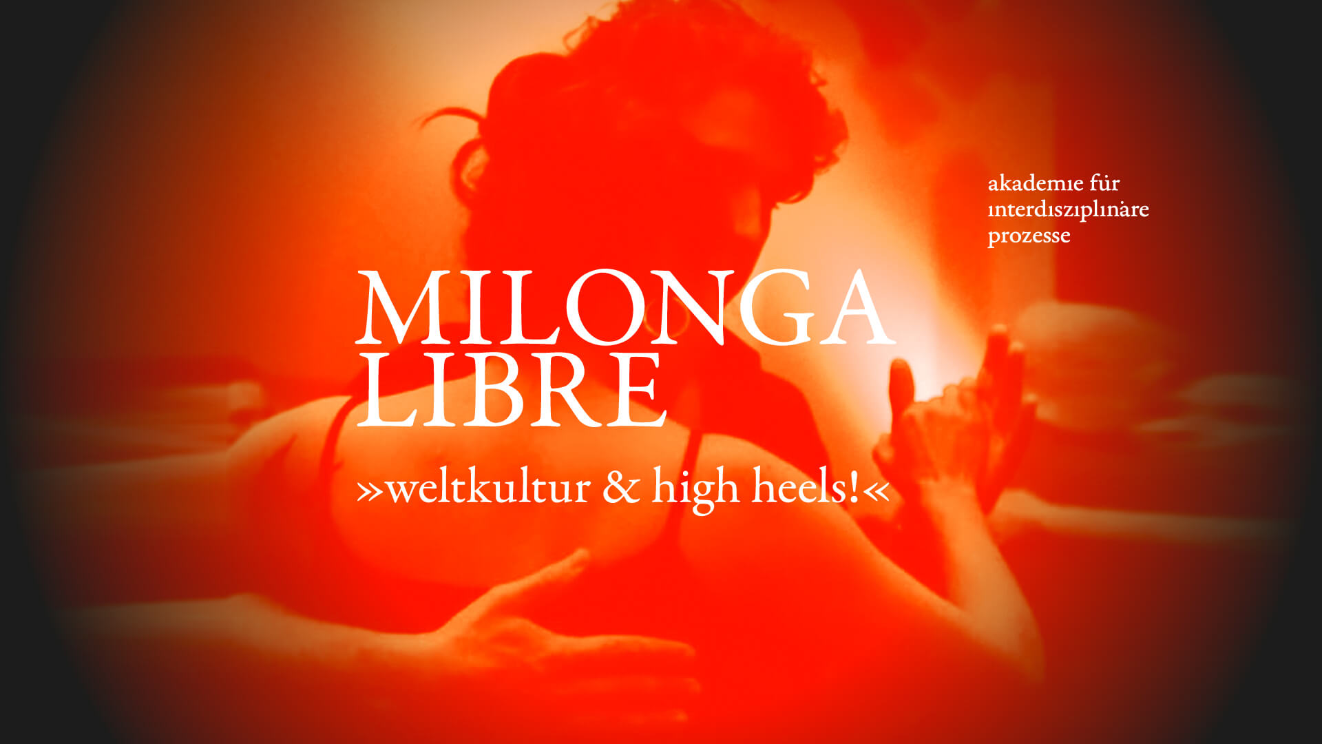 milonga libre — weltkultur & high heels